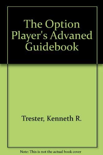 Beispielbild fr The Option Player's Advanced Guidebook: Turning the Tables on the Options Markets zum Verkauf von HPB-Red