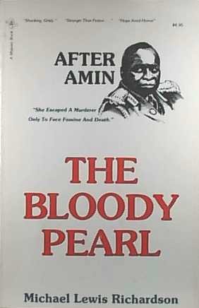 AFTER AMIN; THE BLOODY PEARL.