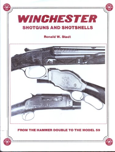 9780960498222: Winchester Shotguns and Shotshells - From the Hammer Double to the Model 59