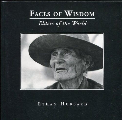 Stock image for Faces of Wisdom : Elders of the World for sale by Better World Books