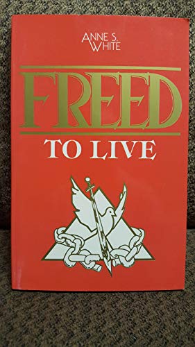 Stock image for Freed to Live for sale by Wonder Book