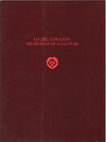 Beispielbild fr Lo Del Corazon: Heartbeat of a Culture. The Mexican Museum 16 April - 15 June 1986. zum Verkauf von Henry Hollander, Bookseller