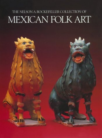 9780960519439: Nelson a Rockefeller Collection of Mexican Folk Art