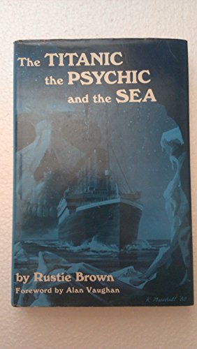 Stock image for Titanic: The Psychic and the Sea for sale by TotalitarianMedia