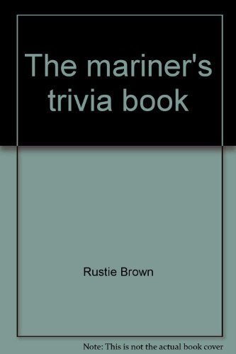 Stock image for THE MARINER'S TRIVIA BOOK for sale by Maiden Voyage Booksellers