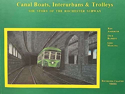 Imagen de archivo de Canal boats, interurbans & trolleys: The story of the Rochester subway a la venta por Night Heron Books