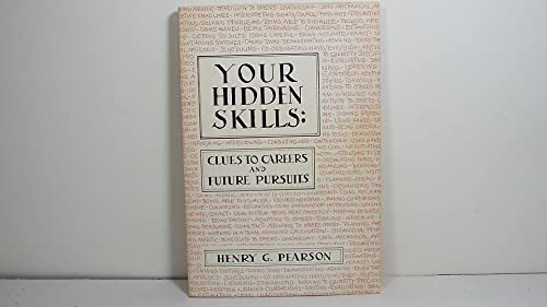 Your Hidden Skills: Clues to Careers and Future Pursuits ***AUTHOR'S INSCRIPTION!!!***