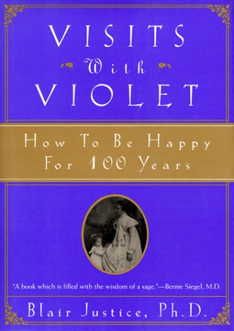 Stock image for Visits With Violet: How to Be Happy for 100 Years for sale by HPB-Diamond