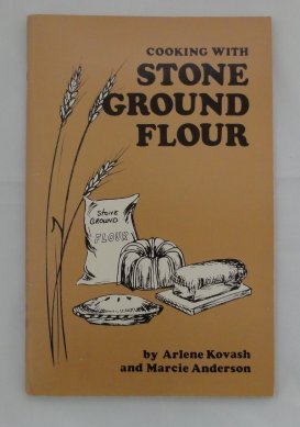 9780960539413: Cooking With Stone Ground Flour [Taschenbuch] by Arlene Kovash, Marcie Anderson