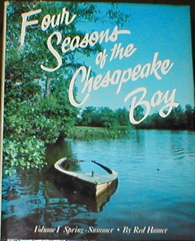 9780960540013: Four Seasons of the Chesapeake: Spring and Summer