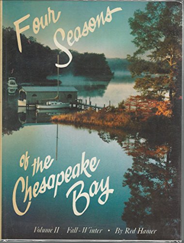 Stock image for Four Seasons of the Chesapeake: Fall and Winter for sale by ThriftBooks-Atlanta