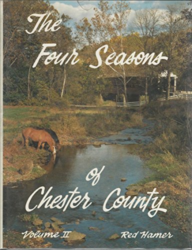 9780960540044: Four Seasons of Chester County, Volume 2