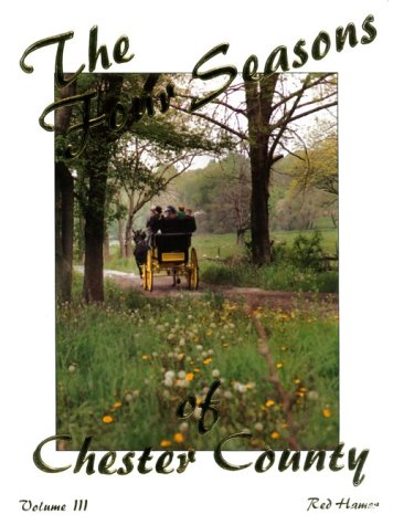 Stock image for Four Seasons of Chester County for sale by BookHolders
