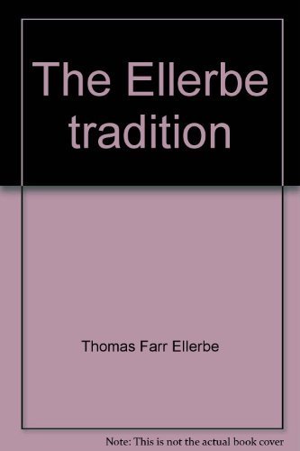 Imagen de archivo de The Ellerbe Tradition: Seventy Years of Architecture & Engineering a la venta por Philip Emery