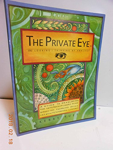Beispielbild fr The Private Eye: Looking/Thinking by Analogy - A Guide to Developing the Interdisciplinary Mind zum Verkauf von "Pursuit of Happiness" Books