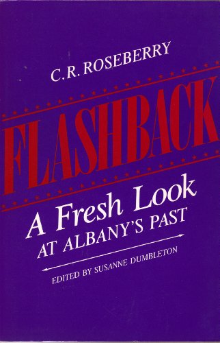 Stock image for FLASHBACK: A Fresh Look at Albany's Past for sale by Gian Luigi Fine Books