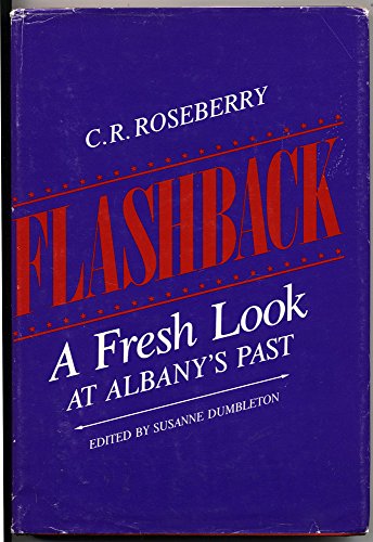 Stock image for Flashback; a fresh look at Albany's past. Edited by Susanne Dumbleton for sale by Hammer Mountain Book Halls, ABAA