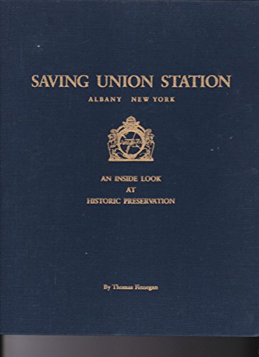 9780960546084: Saving Union Station: An inside look at historic preservation