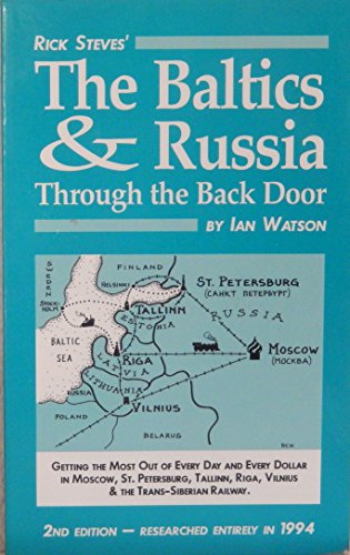 Imagen de archivo de Rick Steves' Baltics & Russia Through the Back Door (Rick Steves' Russia and the Baltics) a la venta por HPB-Emerald