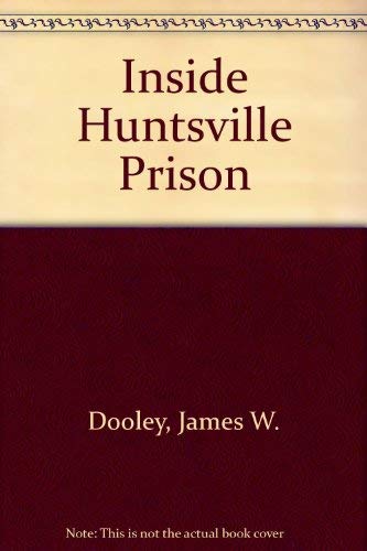 Imagen de archivo de Inside Huntsville Prison a la venta por ThriftBooks-Dallas