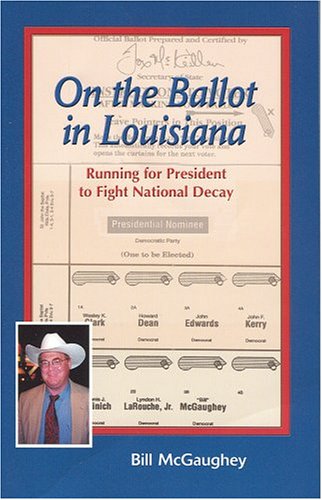 Stock image for On the Ballot in Louisiana: Running for President to Fight National Decay for sale by Harmonium Books