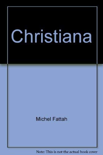 Christiana (9780960566204) by Michel Fattah