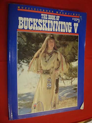 Stock image for The Book of Buckskinning V for sale by Better World Books