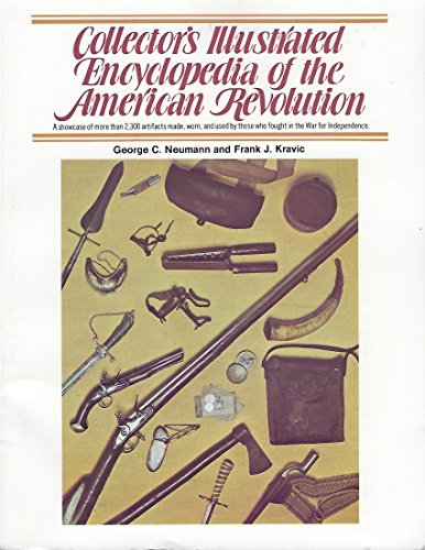 Stock image for Collector's Illustrated Encyclopedia of the American Revolution for sale by ThriftBooks-Atlanta