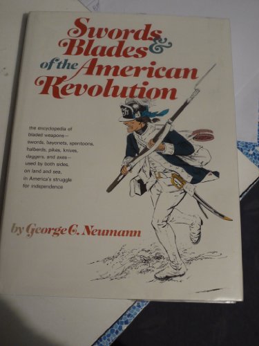 Stock image for Swords & Blades of the American Revolution for sale by Rivendell Books Ltd.