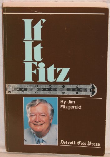 Beispielbild fr If It Fitz : The Best of Jim Fitzgerald zum Verkauf von Better World Books