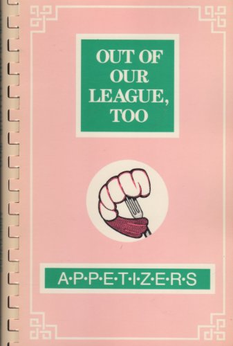 Stock image for Out of Our League,too (Appetizers) for sale by ThriftBooks-Dallas