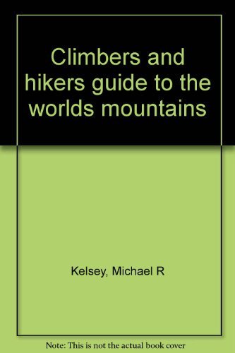 Beispielbild fr Climbers and hikers guide to the worlds mountains zum Verkauf von Re-Read Ltd