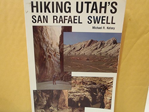 Beispielbild fr Hiking Utah's San Rafael Swell zum Verkauf von -OnTimeBooks-