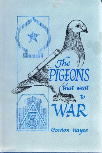 Imagen de archivo de The Pigeons That Went to War [Signed by author] a la venta por Riverby Books