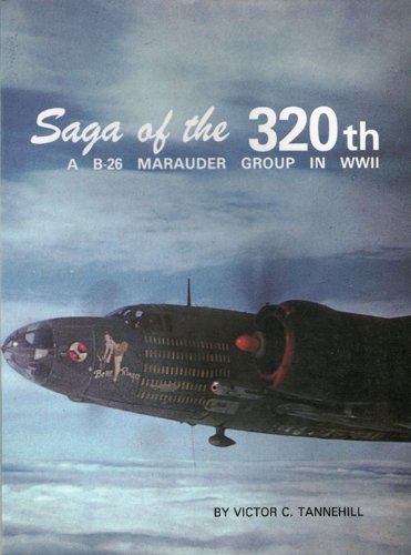 Imagen de archivo de Saga of the 320th, a B-26 Marauder Group in WWII a la venta por Front Cover Books