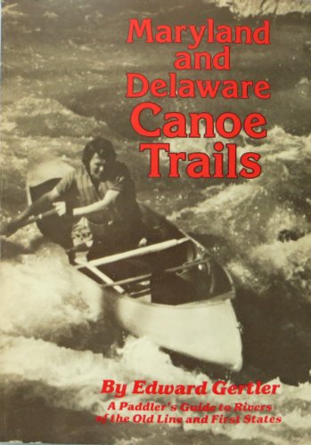 Stock image for Maryland and Delaware Canoe Trails for sale by My Dead Aunt's Books