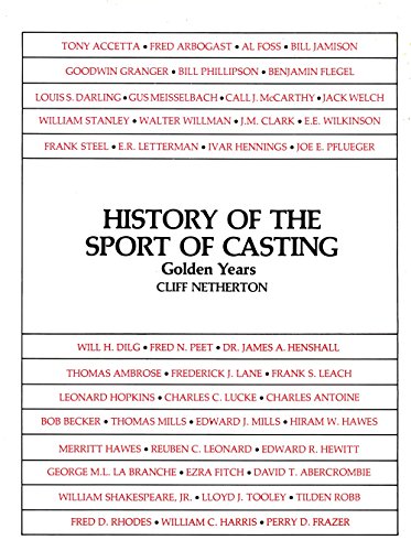 Stock image for History of the Sport of Casting: Golden Years for sale by dsmbooks