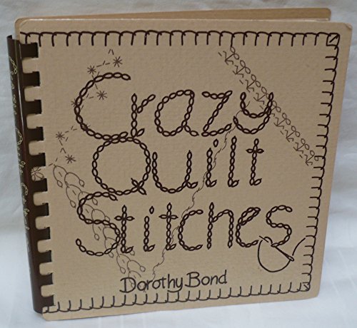 9780960608607: Crazy Quilt Stitches