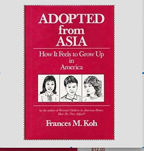 9780960609062: Adopted from Asia: How It Feels to Grow Up in America