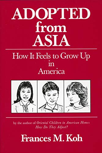 Stock image for Adopted from Asia: How It Feels to Grow Up in America for sale by HPB-Diamond