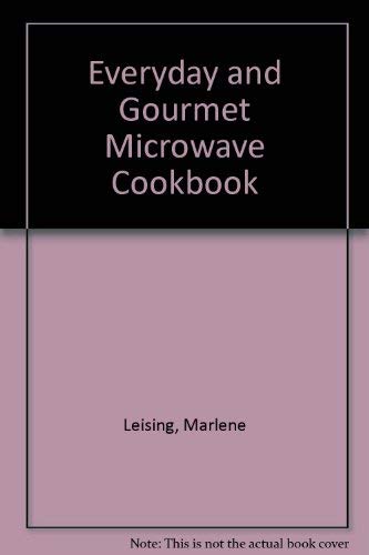 Stock image for Everyday and Gourmet Microwave Cookbook for sale by ThriftBooks-Dallas