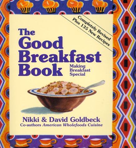 Stock image for The Good Breakfast Book : Making Breakfast Special for sale by Better World Books