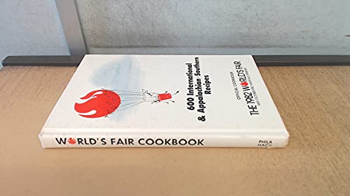 1982 OFFICIAL WORLD'S FAIR COOKBOOK Knoxville, Tenn. May-Oct 1982 600 INTERNATIONAL & APPALACHIAN...