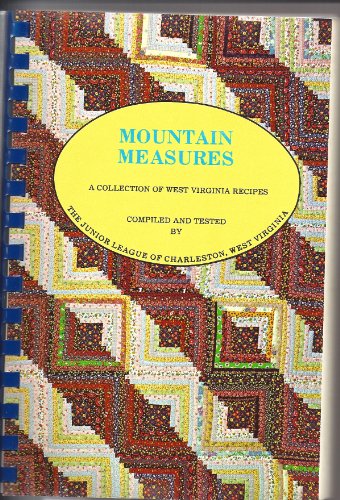 Imagen de archivo de Mountain Measures a Collection of West Virginia Recipes a la venta por HPB Inc.