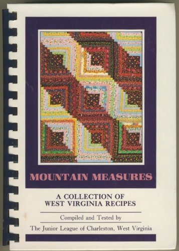 Imagen de archivo de Mountain Measures a Collection of West Virginia Recipes a la venta por Wonder Book