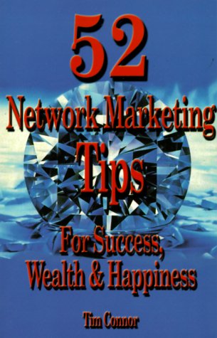 Beispielbild fr 52 Network Marketing Tips for Success, Wealth and Happiness zum Verkauf von Reuseabook