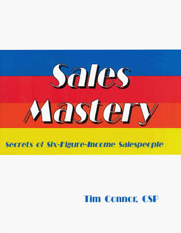 Sales Mastery (9780960629664) by Connor, Tim