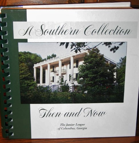 Stock image for A Southern Collection - Then and Now for sale by Better World Books: West