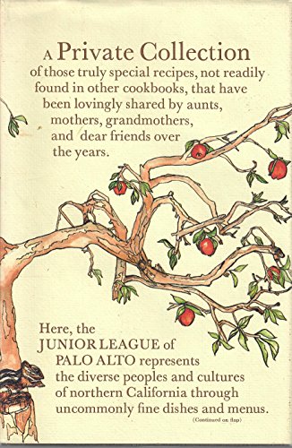 Beispielbild fr Private Collection: Recipes from the Junior League of Palo Alto zum Verkauf von Gulf Coast Books