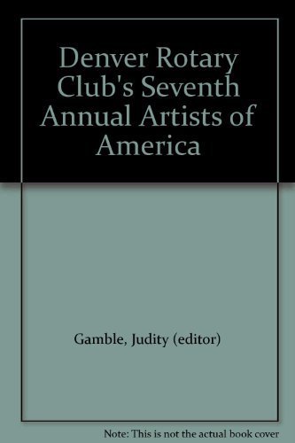 Beispielbild fr Denver Rotary Club's Seventh Annual Artists of America zum Verkauf von ThriftBooks-Atlanta